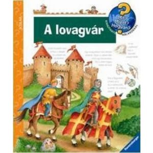 A lovagvár - Mit? Miért? Hogyan? 22.