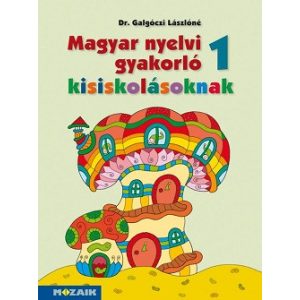 Magyar nyelvi gyakorló kisiskolásoknak 1. MS-2505U