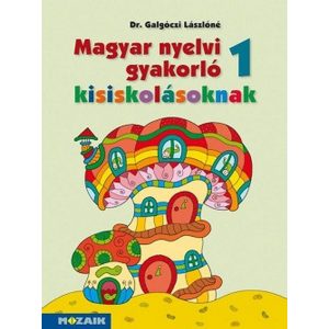 Magyar nyelvi gyakorló kisiskolásoknak 1. MS-2505U