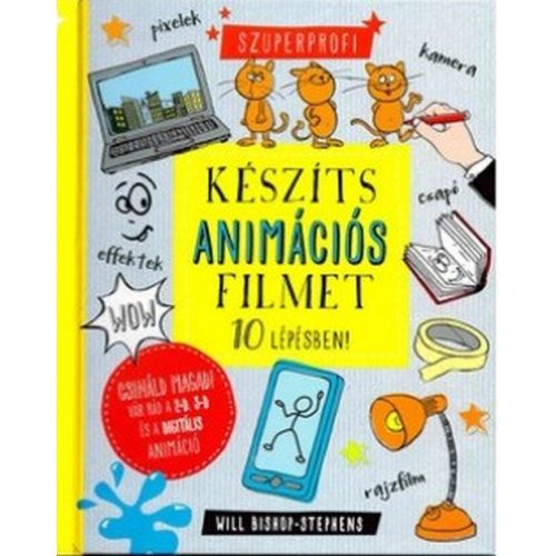 Készíts animációs filmet 10 lépésben