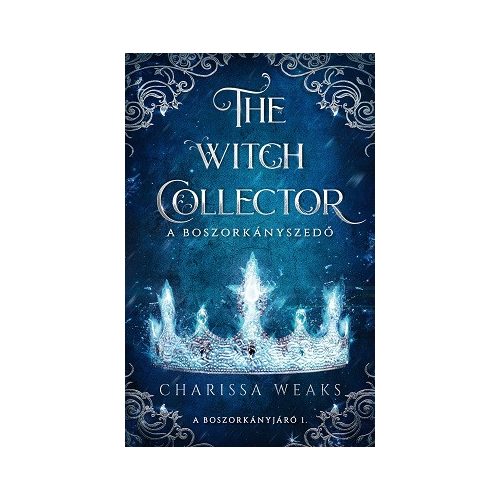 The Witch Collector - A Boszorkányszedő (éldekorált)