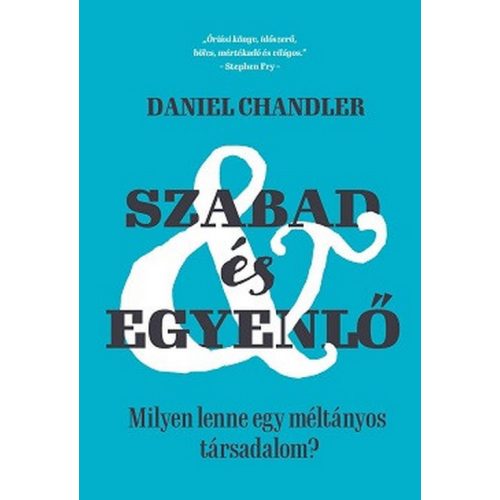 Szabad és egyenlő - Milyen lenne egy méltányos társadalom?
