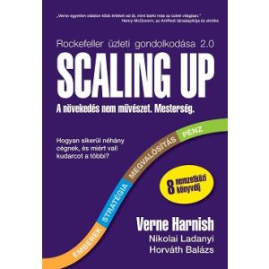 Scaling Up - A növekedés nem művészet. Mesterség.