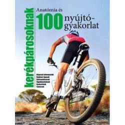 100 nyújtógyakorlat és anatómia kerékpárosoknak