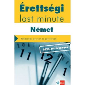 Érettségi Last minute: Német - 75 legfontosabb téma vázlatos összefoglalása a középszintű szóbeli érettségihez