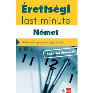 Érettségi Last minute: Német - 75 legfontosabb téma vázlatos összefoglalása a középszintű szóbeli érettségihez