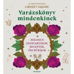   Varázskönyv mindenkinek - Mágikus szertartások, receptek, ősi bűbájok