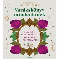   Varázskönyv mindenkinek - Mágikus szertartások, receptek, ősi bűbájok