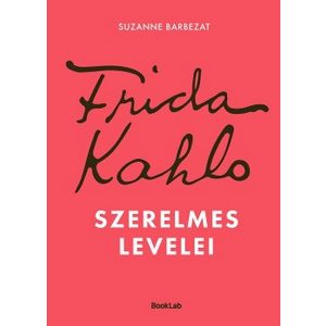 Frida Kahlo szerelmes levelei