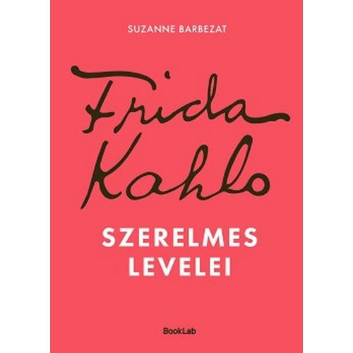 Frida Kahlo szerelmes levelei