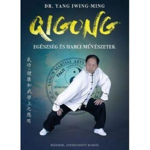 Qigong - Egészség és harci művészetek