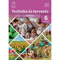   Technika és tervezés 6. tankönyv C MODUL / Kertészeti technológiák