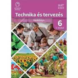   Technika és tervezés 6. tankönyv C MODUL / Kertészeti technológiák