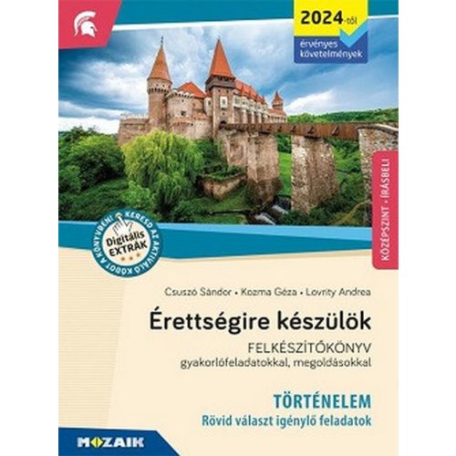 Érettségire készülök - Történelem - Rövid választ igénylő feladatok, középszint, írásbeli (2024-től)
