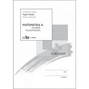 Matematika 4. Felmérő feladatsorok (D változat)