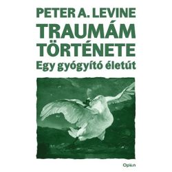Traumám története - Egy gyógyító életút