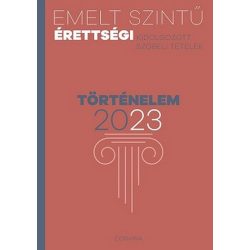 Emelt szintű érettségi 2023 - Történelem
