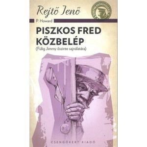 Piszkos Fred közbelép (Fülig Jimmy őszinte sajnálatára)