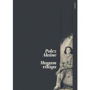 Magam világa - Emlékkönyv a szerző születésének 100. évfordulójára (új kiadás)