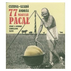 77 magyar pacal