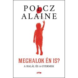 Meghalok én is? - A halál és a gyermek