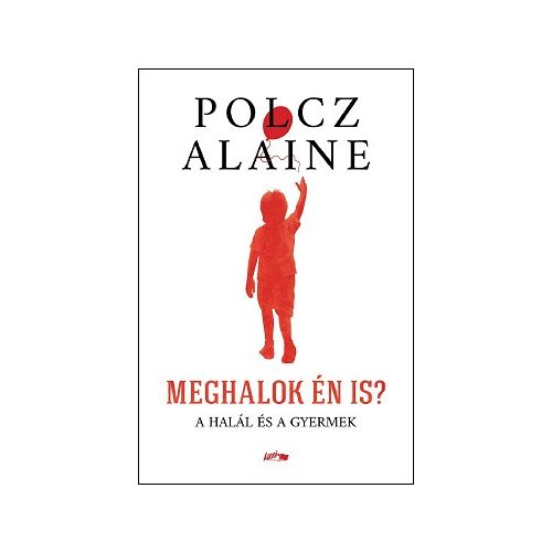 Meghalok én is? - A halál és a gyermek