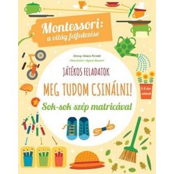   Meg tudom csinálni! - Montessori: a világ felfedezése - Sok színes matricával