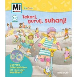   Tekerj, gurulj, suhanj! - Mi MICSODA JUNIOR - Gyertek felfedezőútra két vagy négykeréken!