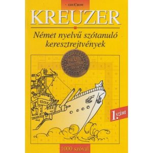 Kreuzer 1. szint - Német nyelvű szótanuló keresztrejtvények - 1000 szóval