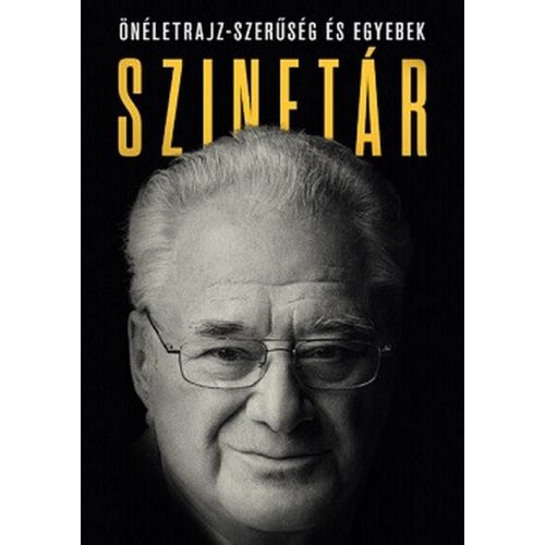 Szinetár - Önéletrajz-szerűség és egyebek