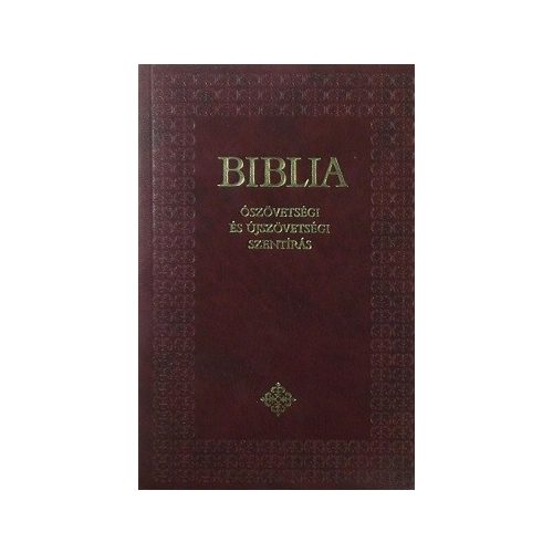 Biblia - Ószövetségi és Újszövetségi Szentírás - Kicsi /kemény - bordó