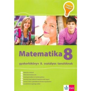 Matematika 8 - Gyakorlókönyv 8. osztályos tanulóknak