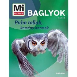   Baglyok - Puha tollak, kemény karmok - Mi MICSODA Új generáció