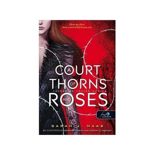A Court of Thorns and Roses - Tüskék és rózsák udvara