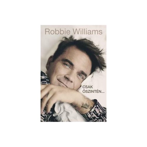 Robbie Williams - Csak őszintén