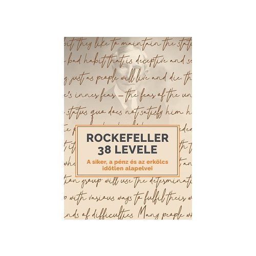 Rockefeller 38 levele - A siker, a pénz és az erkölcs időtlen alapelvei