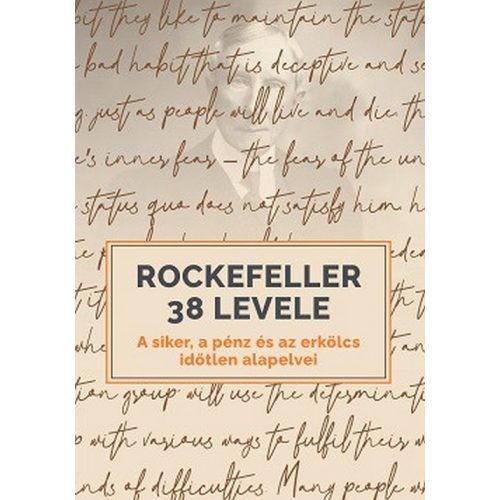 Rockefeller 38 levele - A siker, a pénz és az erkölcs időtlen alapelvei