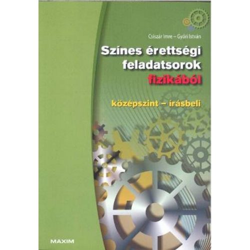 Színes érettségi faladatsorok fizikából / Középszint - Írásbeli