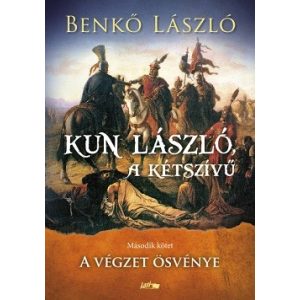 Kun László, a kétszívű II. - A végzet ösvénye