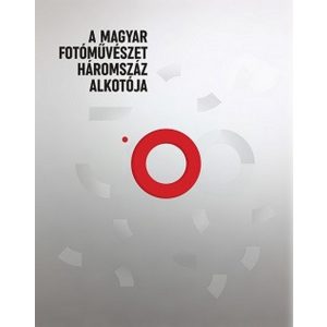 A magyar fotóművészet háromszáz alkotója