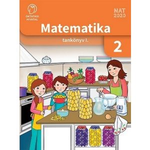 Matematika 2. osztályosoknak  I. kötet