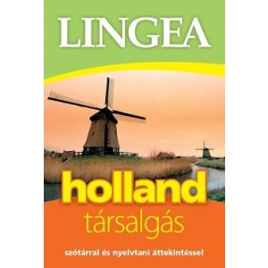 Holland társalgás - Szótárral és nyelvtani áttekintéssel