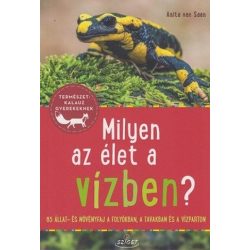   Milyen az élet a vízben? - 85 állat és növényfaj a vízben és a vízparton