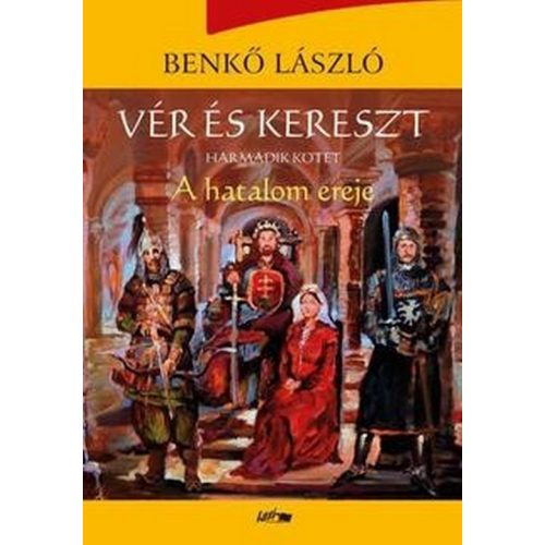 Vér és kereszt 3. - A hatalom ereje