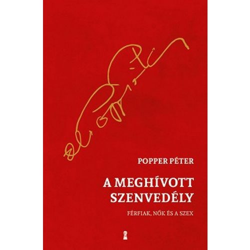 A meghívott szenvedély - Férfiak, nők és a szex (új kiadás)