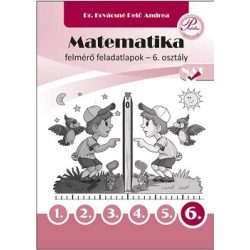 Matematika felmérő feladatlapok 6. osztály