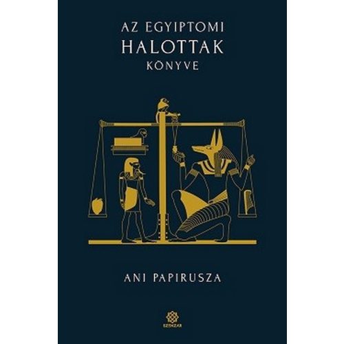 Az egyiptomi Halottak könyve - Ani papirusza - BIBLIOTHECA HERMETICA
