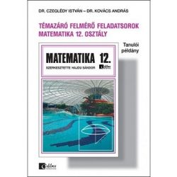   Matematika 12. Témazáró felmérő feladatsorok (tanulói példány)