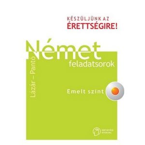 Német feladatsorok. Emelt szint 