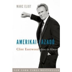 Amerikai lázadó - Clint Eastwood élete és filmjei